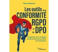 Les outils de la conformité RGPD et du DPO Fabrice Mattatia (Auteur)