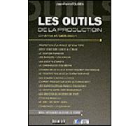 Les outils de la production Cinéma et télévision - Jean-Pierre Fougea - Dixit - broché - Essai