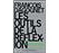 Les Outils de la réflexion. Epistémologie - épistémologie - François Dagognet - Empecheurs De Penser En Rond - Livre
