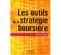 Les outils de la stratégie boursière - Alain Sueur - Organisation Eds D' - broché - Etude