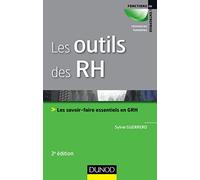 Les outils des RH - 3e éd. - Les savoir-faire essentiels en GRH: Les savoir-faire essentiels en GRH