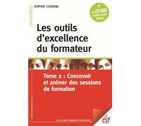 Les outils d'excellence du formateur T2: Concevoir et animer des cessions de formation (2)