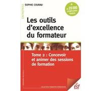 Les outils d'excellence du formateur T2: Concevoir et animer des cessions de formation (2)