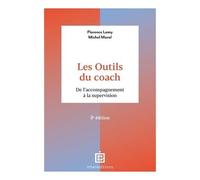 Les Outils Du Coach - De L'accompagnement À La Supervision