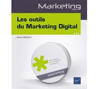 Les outils du Marketing Digital - Outils traditionnels et intelligence artificielle au service du marketing