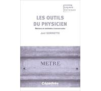 Les outils du physicien. Notions et méthodes transversales
