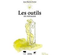 Les Outils du potager Jean-Martin Fortier (Auteur), Flore Avram (Illustration)