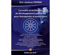 Les outils et techniques de développement personnel pour thérapeutes et particuliers