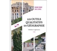 Les outils qualitatifs en géographie Méthodes et applications - 2nde édition - Marianne Morange - Armand Colin - broché - Etude