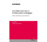 Les Outre-mer face à la bifurcation écologique: Des territoires pionniers ?