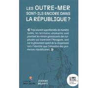 Les Outre-Mer Sont-Ils Encore Dans La République ?