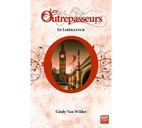Les Outrepasseurs - tome 3 Le Libérateur (3)