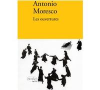 Les ouvertures Antonio Moresco (Auteur)