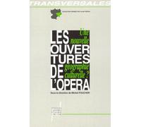 Les Ouvertures De L'opera - Une Nouvelle Geographie Culturelle ?