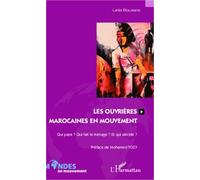 Les Ouvières Marocaines En Mouvement - Qui Paye ? Qui Fait Le Ménage ? Et Qui Décide ?