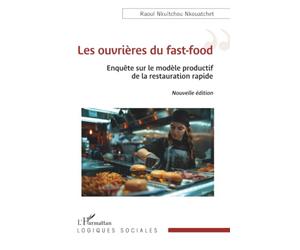 Les ouvrières du fast-food: Enquête sur le modèle productif de la restauration rapide