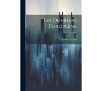 Les Ouvriers Européens; Volume 5