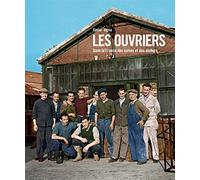 Les ouvriers, La France des usines et des ateliers 1880-1980