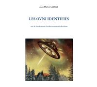Les ovni identifies: sur le fondement du discernement chrétion