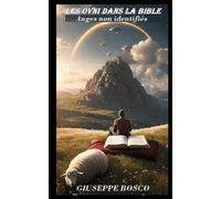 LES OVNIS DANS LA BIBLE: Anges non identifiés