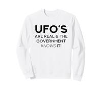 Les OVNIS sont réels et Le Gouvernement Le Sait (Funny Alien) Sweatshirt