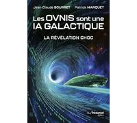 Les OVNIS sont une IA galactique - La révélation choc