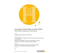Les pactes d’actionnaires en droit OHADA Essai d’étude comparé avec le droit français - VOLUME XIV - André Kouamé Guillaume N'Guetta - Presses Universitaires D'aix-Marseille - broché - Etude