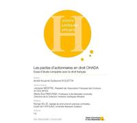 Les Pactes D'actionnaires En Droit Ohada - Essai D'étude Comparée Avec Le Droit Français