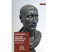 Les pages immortelles de Suétone: Les Douze Césars