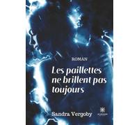 Les paillettes ne brillent pas toujours