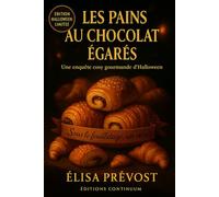 Les Pains au Chocolat Égarés: Dans ce cosy mystery gourmand, un pain au chocolat cache un message… et quelqu’un l’a presque fait disparaître