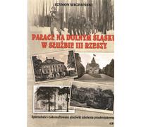 Les palais de Basse-Silésie au service du Troisième Reich (Buch auf Polnisch)