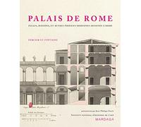 Les palais de Rome: Palais, maisons et autres édifices modernes dessinés à Rome