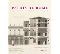 Les palais de Rome Palais, maisons et autres édifices modernes dessinés à Rome - Charles Percier - Mardaga - relié - Beau livre