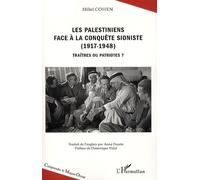 Les Palestiniens face à la conquête sioniste (1917-1948): Traîtres ou patriotes ?
