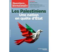 Les Palestiniens: Une nation en quête d'un État