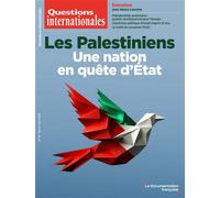 Les Palestiniens: Une nation en quête d'un État