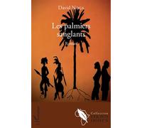 Les palmiers sanglants Roman - David Noga - L'harmattan - broché - Roman