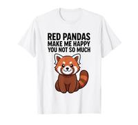Les Pandas Rouges me rendent Heureuse, Pas Tant Que ça T-Shirt