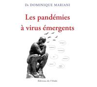 Les pandémies à virus émergents - Dominique Mariani - L'onde Eds De - broché - Essai