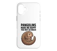 Les pangolins me rendent Heureuse, Pas Tant Que ça Coque pour iPhone 16 Plus
