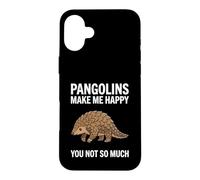 Les pangolins me rendent Heureuse, Pas Tant Que ça Coque pour iPhone 16 Plus