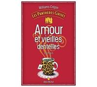 Les Panthères grises - tome 1 - Amour et vieilles dentelles Williams Crépin (Auteur)