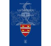 Les Panthou, dix siècles d'histoire normande Dix siècles d'histoire normande - Patrick De Panthou - Cahiers Du Temps Eds - broché - Essai