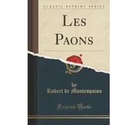 Les Paons (Classic Reprint)