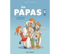 Les Papas en BD - Tome 01 : Papa un jour, papa toujours !
