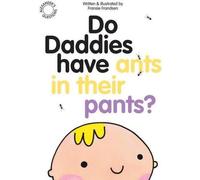 Les papas ont-ils des fourmis dans le pantalon ?