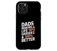 Les Papas rendent la Vie 10% Plus Dure et 100% Meilleure Coque pour iPhone 11 Pro