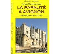Les papes en Avignon - Yves Renouard - Gisserot Editions - broché - Essai