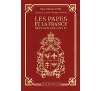 Les papes et la France. de Clovis à De Gaulle